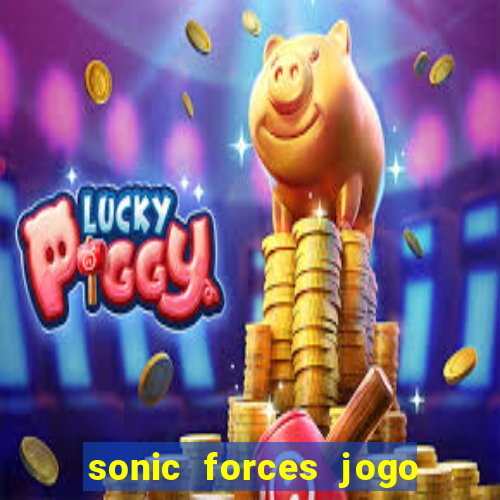 sonic forces jogo de corrida dinheiro infinito